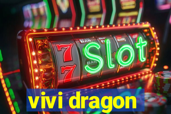vivi dragon